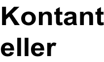Kontant eller
